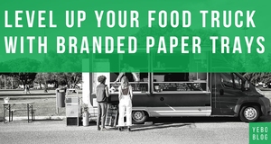 Level Up Your Food Truck With Branded Paper Food Trays