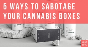 5 Ways to Sabotage Your Cannabis Boxes