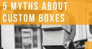 5 Myths about Custom Boxes