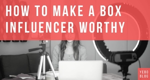 How to Make Influencer Worthy Boxes