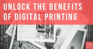 Unlock the Benefits of Digital Printing